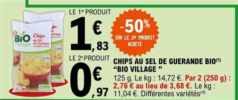 Promo Chips Au Sel De Gu Rande Bio Bio Village Chez E Leclerc