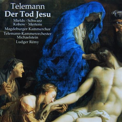 Der Tod Jesu Telemann Georg Philipp Compositions