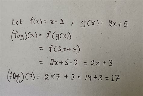 [solved] Let F X 1x−2 And G X 2x 5 Then F∘g 7 F∘g X