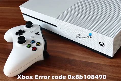 Xbox Error Code 0x8b108490 Fix