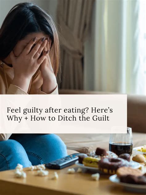 Why Do I Feel Guilty After Eating A Dietitian Explains How To Ditch