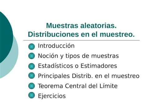 PPT Muestras aleatorias Distribuciones en el muestreo Introducción