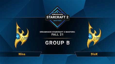 Sc Nina Vs Disk Dreamhack Sc Masters Fall Group B Na