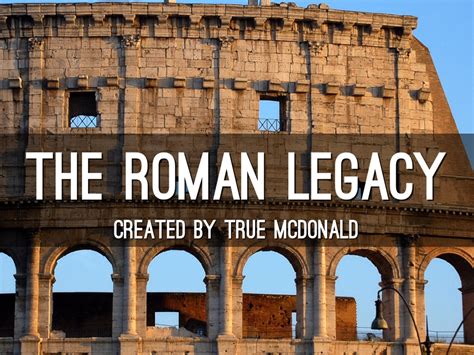 The Roman Legacy by True McDonald