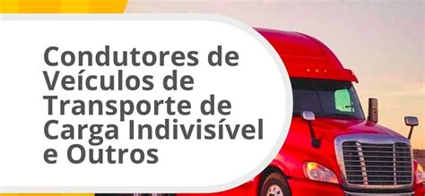 Formação de Condutores de Veículos de Transporte de Carga Indivisível e