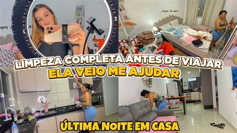 Faxina Pesada E Completaorganizando Tudo Para Viajar Ela Veio Me