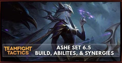 Ashe Tft Set 65 Build Abilities And Synergies Zilliongamer