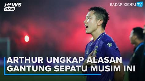 Arthur Irawan Gantung Sepatu Di Persik Kediri YouTube