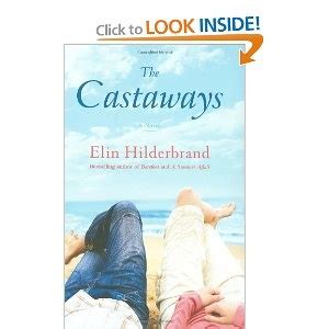 The Castaways: A Novel | Books, Elin hilderbrand books, Novels