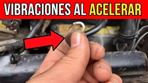 Por Esta Razón Tu Auto Vibra cuando Aceleras Causas tiembla acelerado