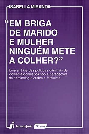 Em Briga De Marido E Mulher Ningu M Mete A Colher Amazon Br