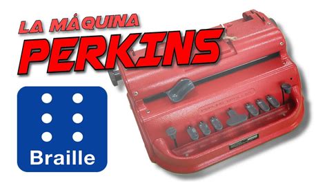 La M Quina Perkins Braille Youtube