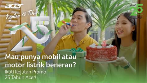 Mau Dapat Mobil Motor Listrik Ikuti Kejutan Promo Tahun Acer