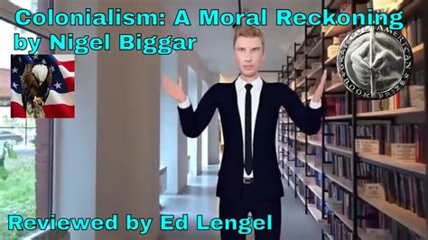 Colonialism A Moral Reckoning By Nigel Biggar Youtube