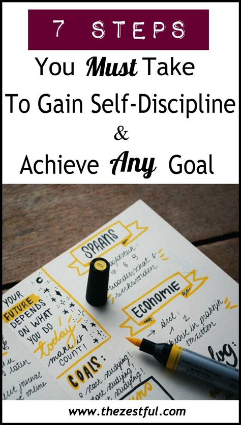 7 Steps You Must Take To Gain Self Discipline And Achieve Any Goal Self