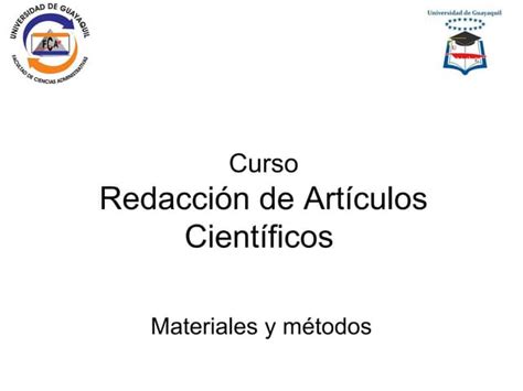 Redacción De Artículos Científicos Materiales Y Métodos Ppt