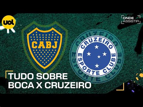 Onde Vai Passar Boca Juniors X Cruzeiro Saiba Como Assistir Ao Vivo