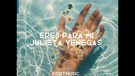 Eres Para Mi Julieta Venegas Letra Lyrics Youtube