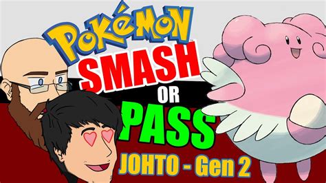 The Classy Smash Pokémon Smash Or Pass Gen 2 Youtube