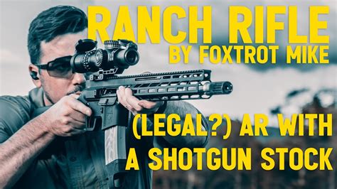 The Ranch Rifle By Foxtrot Mike Ban Proof Ar Youtube