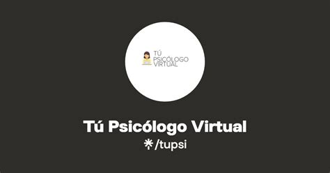 Tú Psicólogo Virtual Twitter Instagram TikTok Linktree