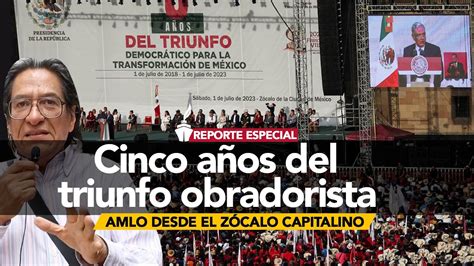 1 de Julio en el Zócalo mensaje de AMLO a cinco años del triunfo