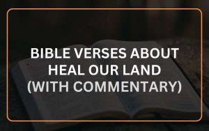 25 Bible Verses About Heal Our Land (With Commentary) - Scripture Savvy