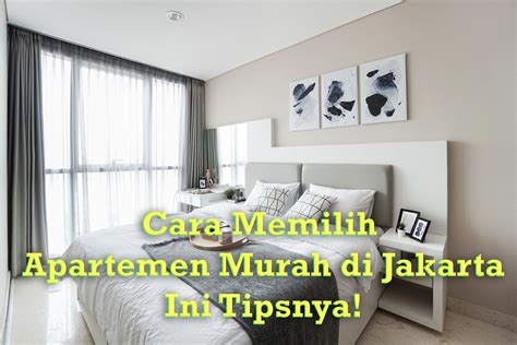 Bingung Cara Memilih Sewa Apartemen Murah di Jakarta? Berikut Ini Tipsnya! - INFOAJA.COM