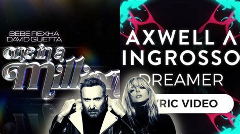 One in a Million x Dreamer Bebe Rexha David Guetta VS Axwell Λ