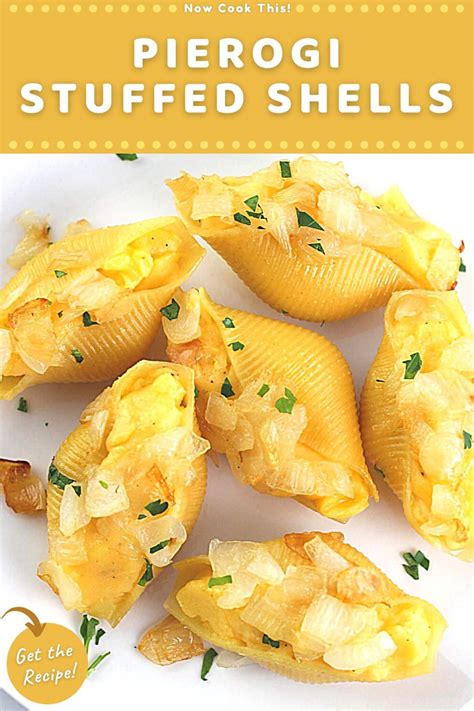 Pierogi Stuffed Shells Now Cook This