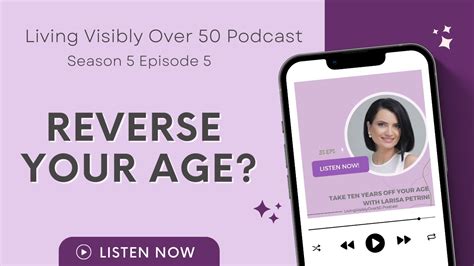 Podcast Take Ten Years Off Your Age With Larisa Petrini Youtube