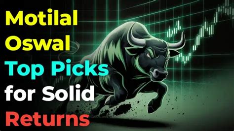 Motilal Oswal Top Picks Brokerage Advised To Buy Stocks For Upto