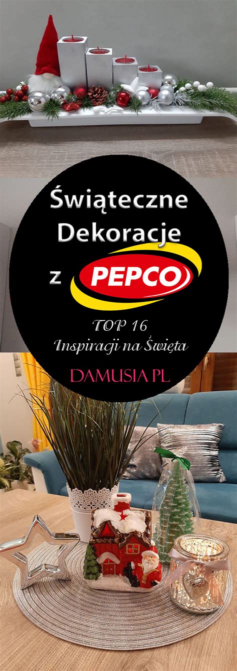 Świąteczne Dekoracje z Pepco TOP 16 Inspiracji na Święta Damusia pl