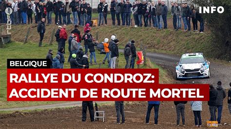 Rallye Du Condroz Deux Familles En Deuil Apr S Un Grave Accident De