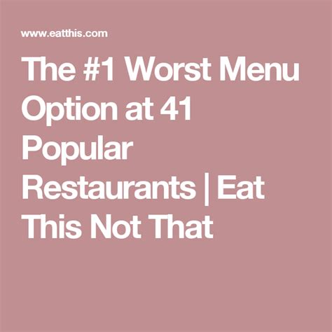 The 1 Worst Menu Item To Never Order At 75 Popular Restaurant Chains