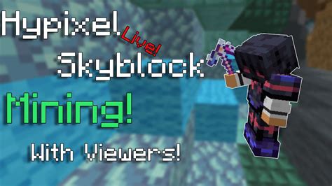 Hypixel Skyblock With Viewers HOTM Grinding YouTube