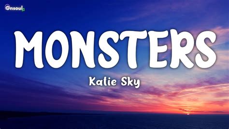 Katie Sky Monsters Lyrics Youtube