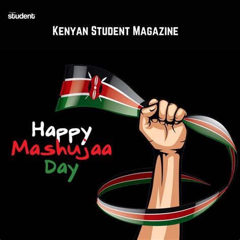 The Kenyan Student Magazine On Twitter Happy Mashujaa Day To All