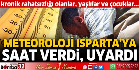 Meteoroloji Isparta ya saat verdi uyardı