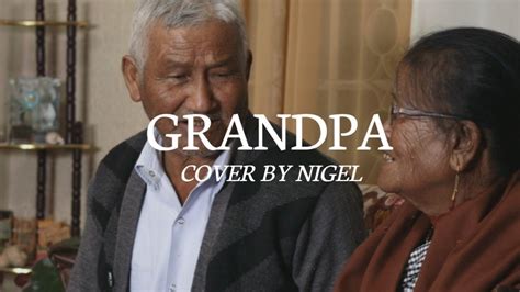 Grandpa Tell Me Bout The Good Old Days Cover By Nigel Hujon Music