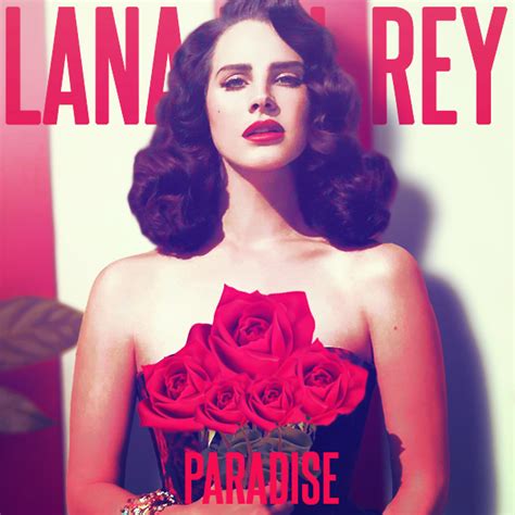 Paradise - Lana Del Rey by AgynesGraphics on DeviantArt