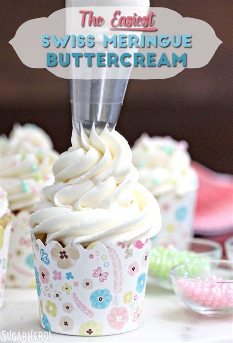 The Easiest Swiss Meringue Buttercream Sugarhero