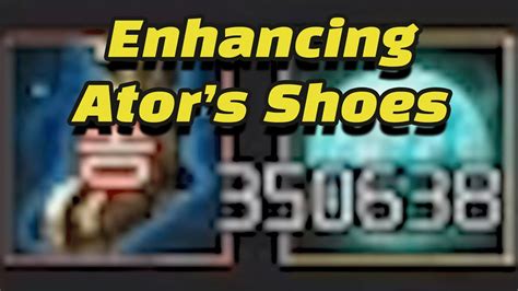 Bdo Enhancing Ator S Shoes Youtube