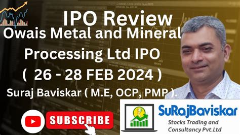 Owais Metal And Mineral Processing Ltd Ipo Review Ipo Stockmarket