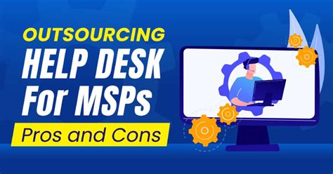 Outsourcing Help Desk For MSPs Pros And Cons Scale MSP