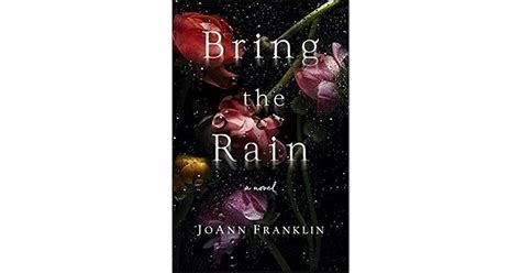 Bring The Rain By Joann Franklin