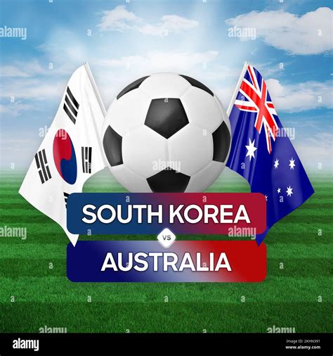 South Korea vs Australia national teams soccer football match ...