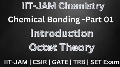 Iit Jam Chemistry Chemical Bonding Part Introduction Octet