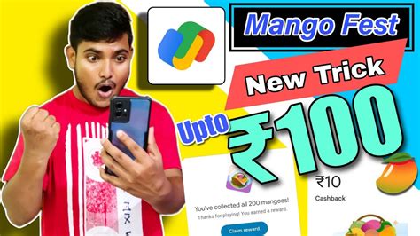 Google Pay Mango Fest New Trick Earn 100 Cashback Google Pay New