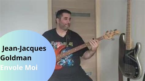 Jean Jacques Goldman Envole Moi Bass Cover YouTube